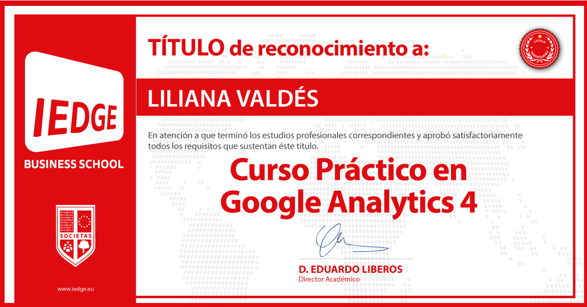 Certificación del Curso Práctico de Google Analytics 4 de Liliana Valdés