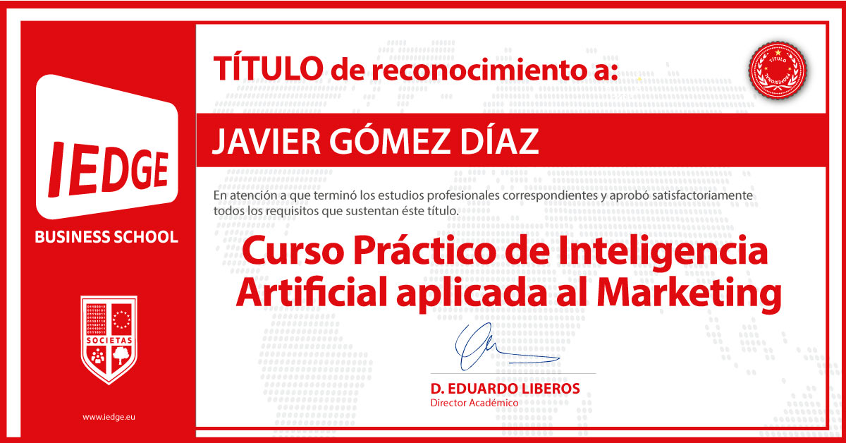 Certificación del Curso Práctico de Inteligencia Artificial aplicada en Marketing de Javier Gómez Díaz